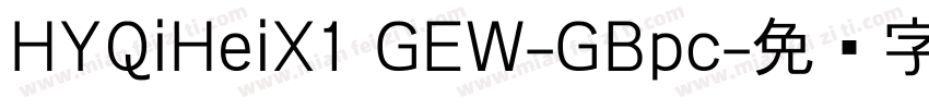 HYQiHeiX1 GEW-GBpc字体转换